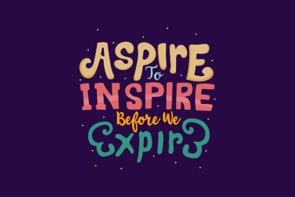 Aspire to Inspire Before We Expire: A Designer's Review