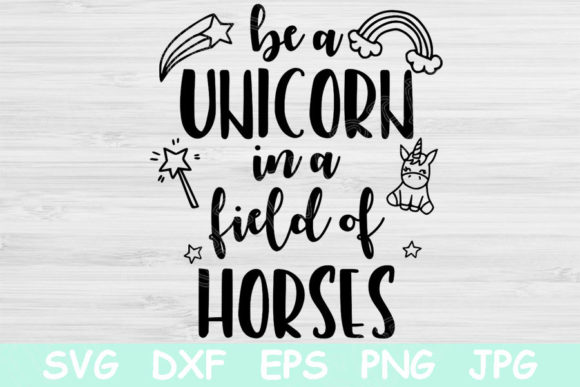 Review: Be a Unicorn in a Field of Horses Design