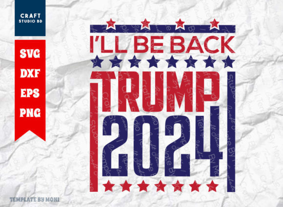 Reviewing the I ll Be Back Trump 2024 Design for Stitchers